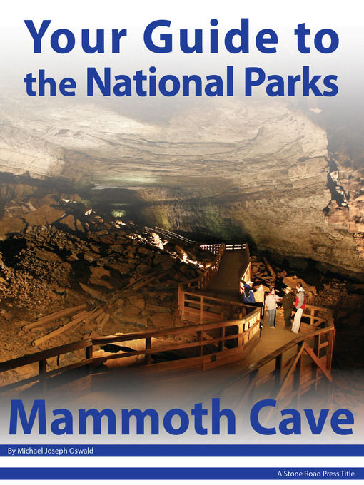 Title details for Your Guide to Mammoth Cave National Park by Michael Joseph Oswald - Available
